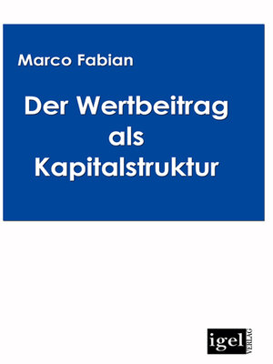 cover image of Der Wertbeitrag der Kapitalstruktur bei der Bewertung von Unternehmen